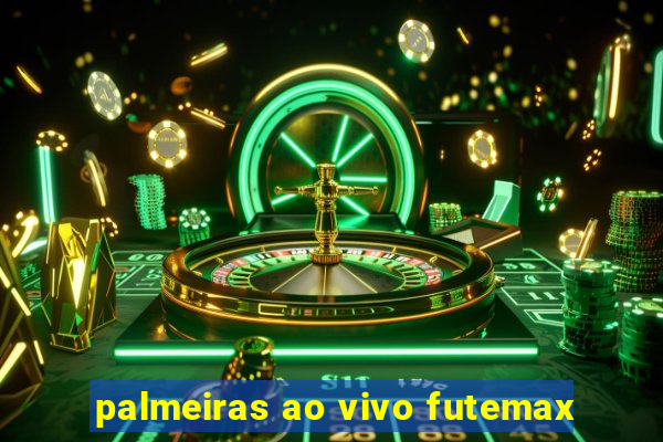 palmeiras ao vivo futemax